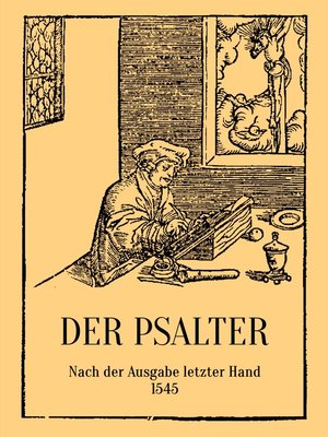 cover image of Der Psalter. Nach der Ausgabe letzter Hand 1545. Mit den Vorreden und Summarien.
